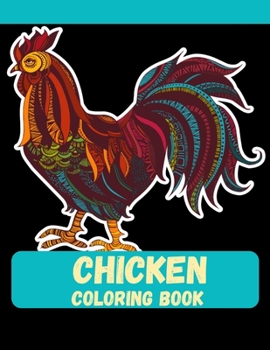 Paperback Chicken Coloring Book: Best size (8.5*11) Coloring Book