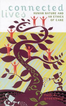 Paperback Connected Lives: Human Nature and an Ethics of Care Book