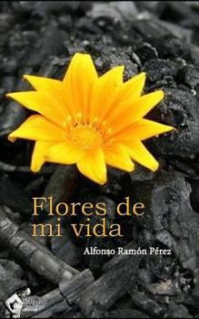 Paperback Flores de mi vida [Spanish] Book