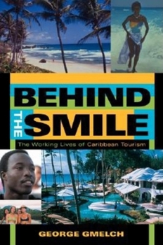 Paperback Behind the Smile: The Working Lives of Caribbean Tourism Book