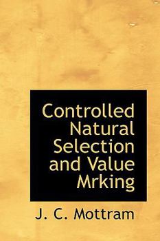 Paperback Controlled Natural Selection and Value Mrking Book