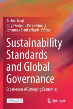 Paperback Sustainability Standards and Global Governance: Experiences of Emerging Economies Book