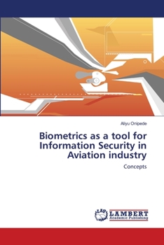 Paperback Biometrics as a tool for Information Security in Aviation industry Book