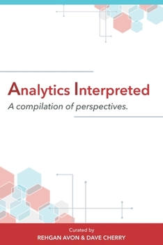 Paperback Analytics Interpreted: A compilation of perspectives Book