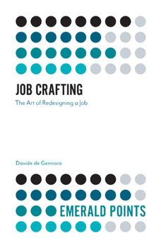 Paperback Job Crafting: The Art of Redesigning a Job Book