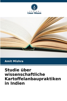 Paperback Studie über wissenschaftliche Kartoffelanbaupraktiken in Indien [German] Book