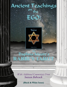 Paperback Ancient Teachings on the EGO: in Daphna Moore's RABBI'S TAROT (Black & White issue) Book