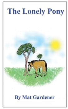 Paperback The Lonely Pony Book