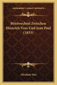 Paperback Briefwechsel Zwischen Heinrich Voss Und Jean Paul (1833) [German] Book