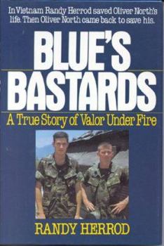 Hardcover Blue's Bastards: A True Story of Valor Under Fire Book