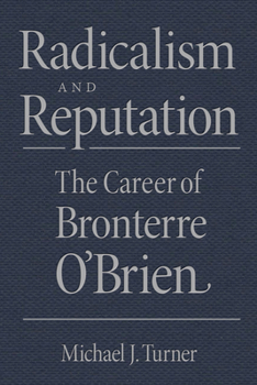 Hardcover Radicalism and Reputation: The Career of Bronterre O'Brien Book