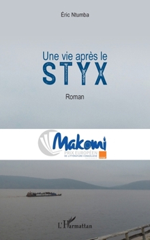 Paperback Une vie après le Styx [French] Book