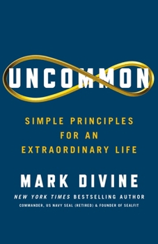 Hardcover Uncommon: Simple Principles for an Extraordinary Life Book