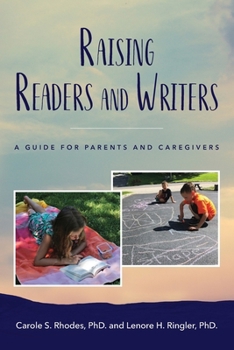 Paperback Raising Readers and Writers: A Guide for Parents and Caregivers Book