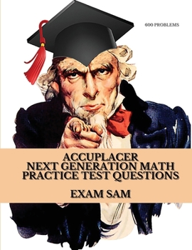 Paperback Accuplacer Next Generation Math Practice Test Questions: Next Generation Accuplacer Math Study Guide for Arithmetic, Quantitative Reasoning, Statistic Book