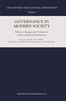 Paperback Governance in Modern Society: Effects, Change and Formation of Government Institutions Book