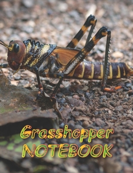 Grasshopper NOTEBOOK: Notebooks and Journals 110 pages (8.5"x11")