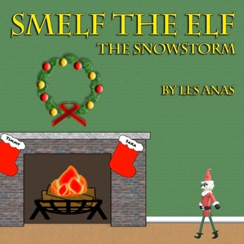 Paperback Smelf the Elf: The Snowstorm Book