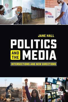 Paperback Politics and the Media: Intersections and New Directions Book