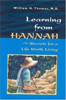Hardcover Learning from Hannah: Secrets for a Life Worth Living Book