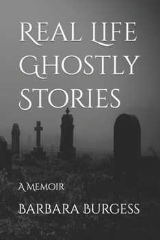 Paperback Real Life Ghostly Stories: A Memoir Book