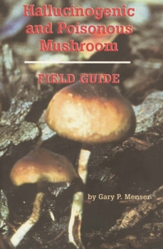 Paperback Hallucinogenic and Poisonous Mushroom Field Guide Book
