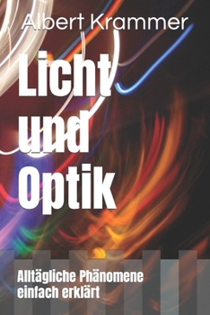 Paperback Licht und Optik: Alltägliche Phänomene einfach erklärt [German] Book