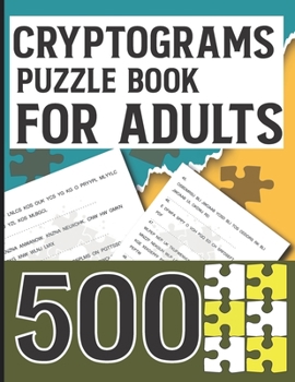 Paperback Cryptograms Puzzle Book for Adults 500: Amazing Cryptoquotes Puzzles to Improve your mental ability Book