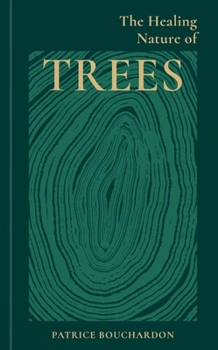 Hardcover The Healing Nature of Trees Book