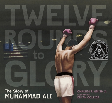 Hardcover Twelve Rounds to Glory (12 Rounds to Glory): The Story of Muhammad Ali Book