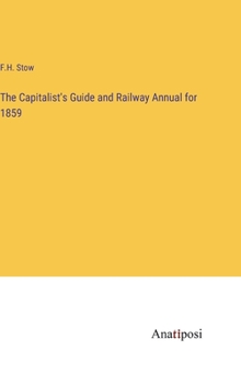 Hardcover The Capitalist's Guide and Railway Annual for 1859 Book