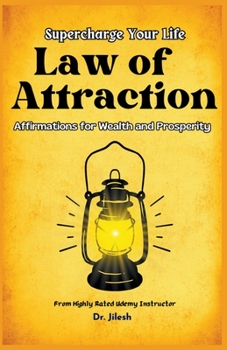 Paperback Supercharge Your Life: Law of Attraction Affirmations for Wealth and Prosperity Book