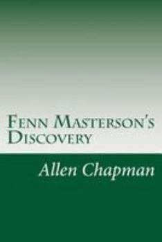 Fenn Masterson's Discovery or, The Darewell Chums on a Cruise - Book #4 of the Darewell Chums