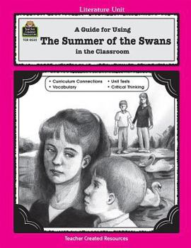 A Guide for Using Summer of the Swans in the Classroom - Book  of the Literature Unit