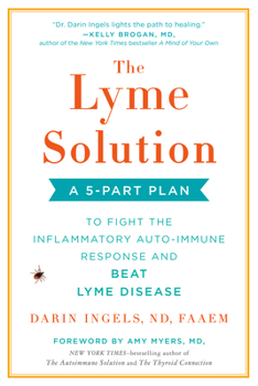 Paperback The Lyme Solution: A 5-Part Plan to Fight the Inflammatory Auto-Immune Response and Beat Lyme Disease Book