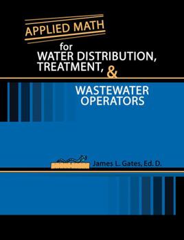 Spiral-bound Applied Math for Water Distribution, Treatment, and Wastewater Operators Book