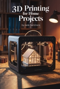 3D Printing for Home Projects