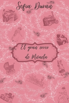 Paperback El gran error de Micaela: Micaela [Spanish] Book