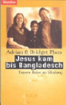 Paperback Jesus kam bis Bangladesch. [German] Book