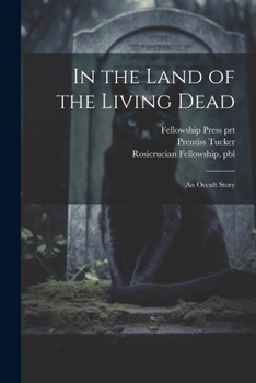 Paperback In the Land of the Living Dead: An Occult Story Book