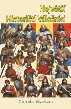 Největsí Historičtí Válečníci