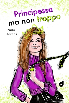 Paperback Principessa ma non troppo [Italian] Book