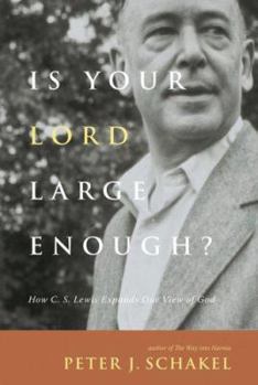 Paperback Is Your Lord Large Enough?: How C. S. Lewis Expands Our View of God Book