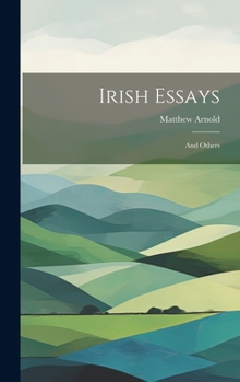 Hardcover Irish Essays: And Others Book