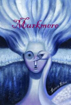 Murkmere - Book #1 of the Murkmere Hall