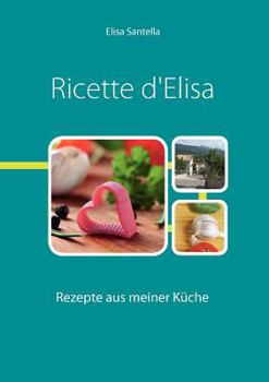 Paperback Ricette d'Elisa [German] Book