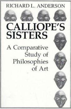 Paperback Calliope's Sisters: A Comparative Study of Philosophies of Art Book