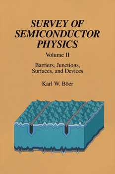 Hardcover Survey of Semiconductor Physics Volume II: Barriers, Junctions, Surfaces, and Devices Book