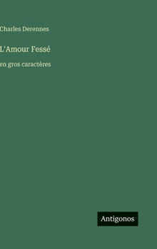 L'Amour Fessé: en gros caractères (French Edition)