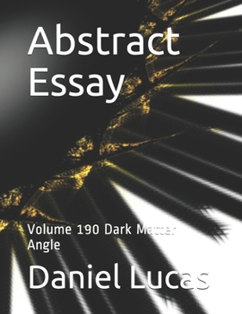 Paperback Abstract Essay: Volume 190 Dark Matter Angle Book